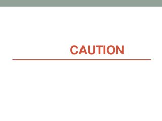CAUTION CAUTION

 