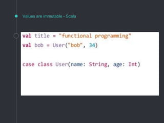 Values are immutable - Scala
 