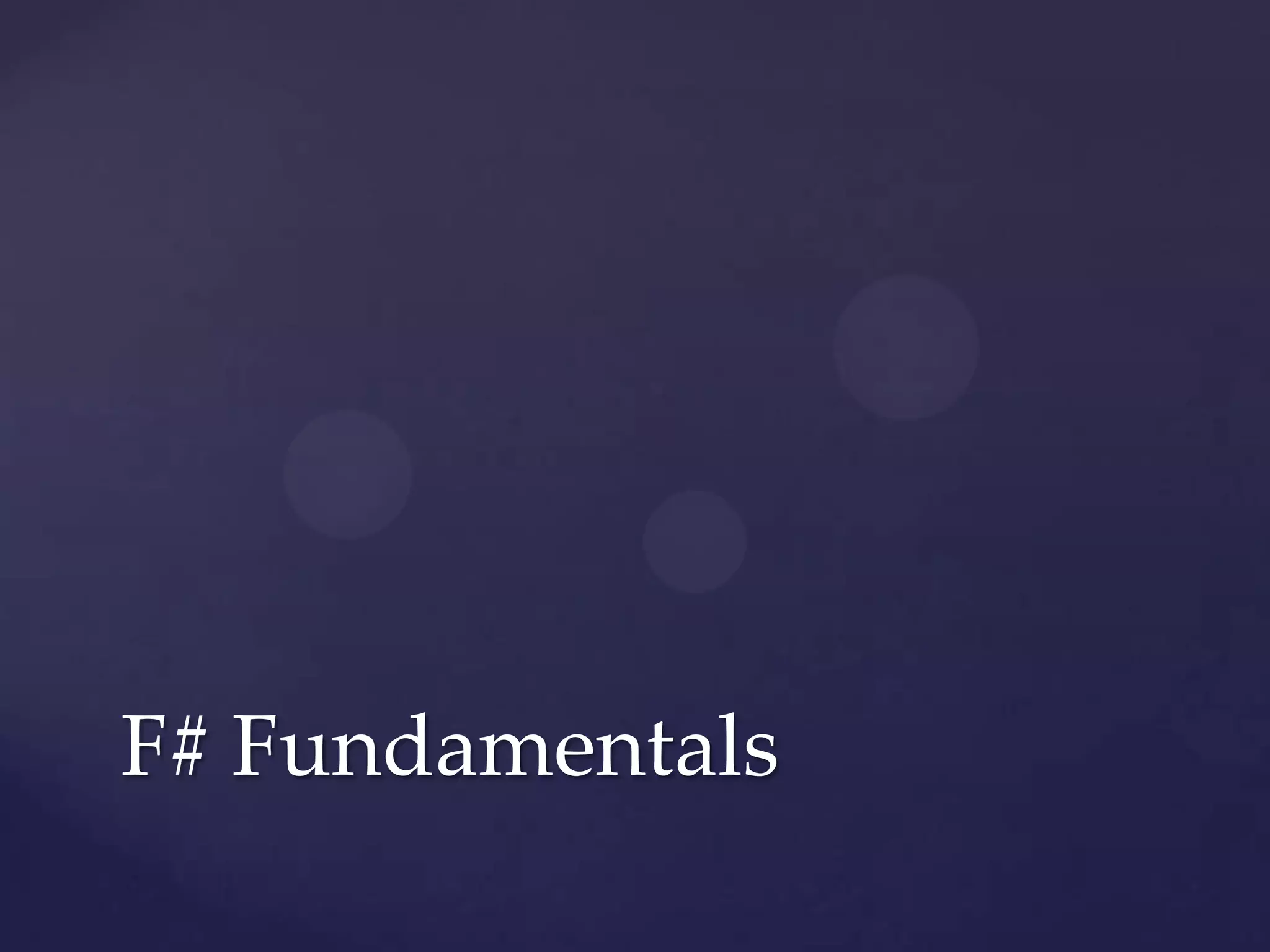 F# Fundamentals
 