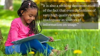 “It is also a striking demonstration
of the fact that even deﬁnitions of
very high quality are often
inadequate as sources of
information on usage.”
 