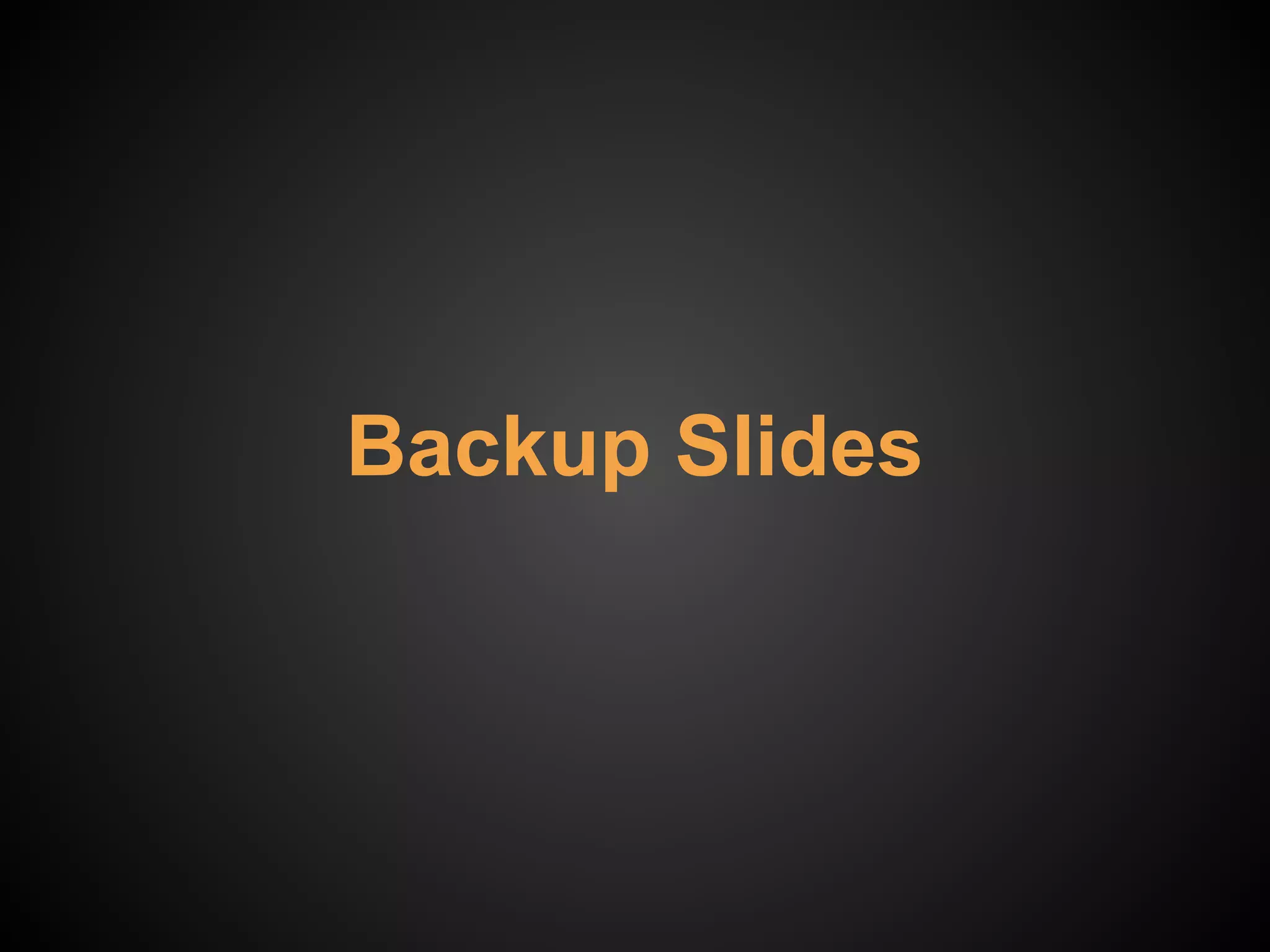 Backup Slides
 