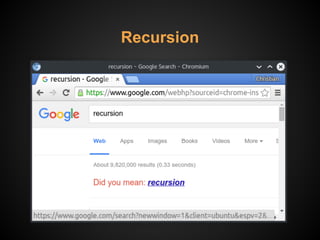 Recursion
 