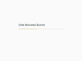 Core Building Blocks
 