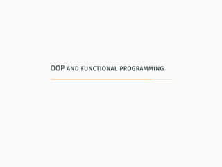 OOP and functional programming
 