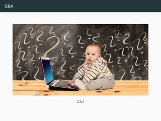 Q&A
Q&A
 