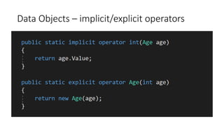 Data Objects – implicit/explicit operators
 