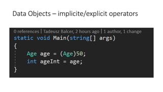 Data Objects – implicite/explicit operators
 