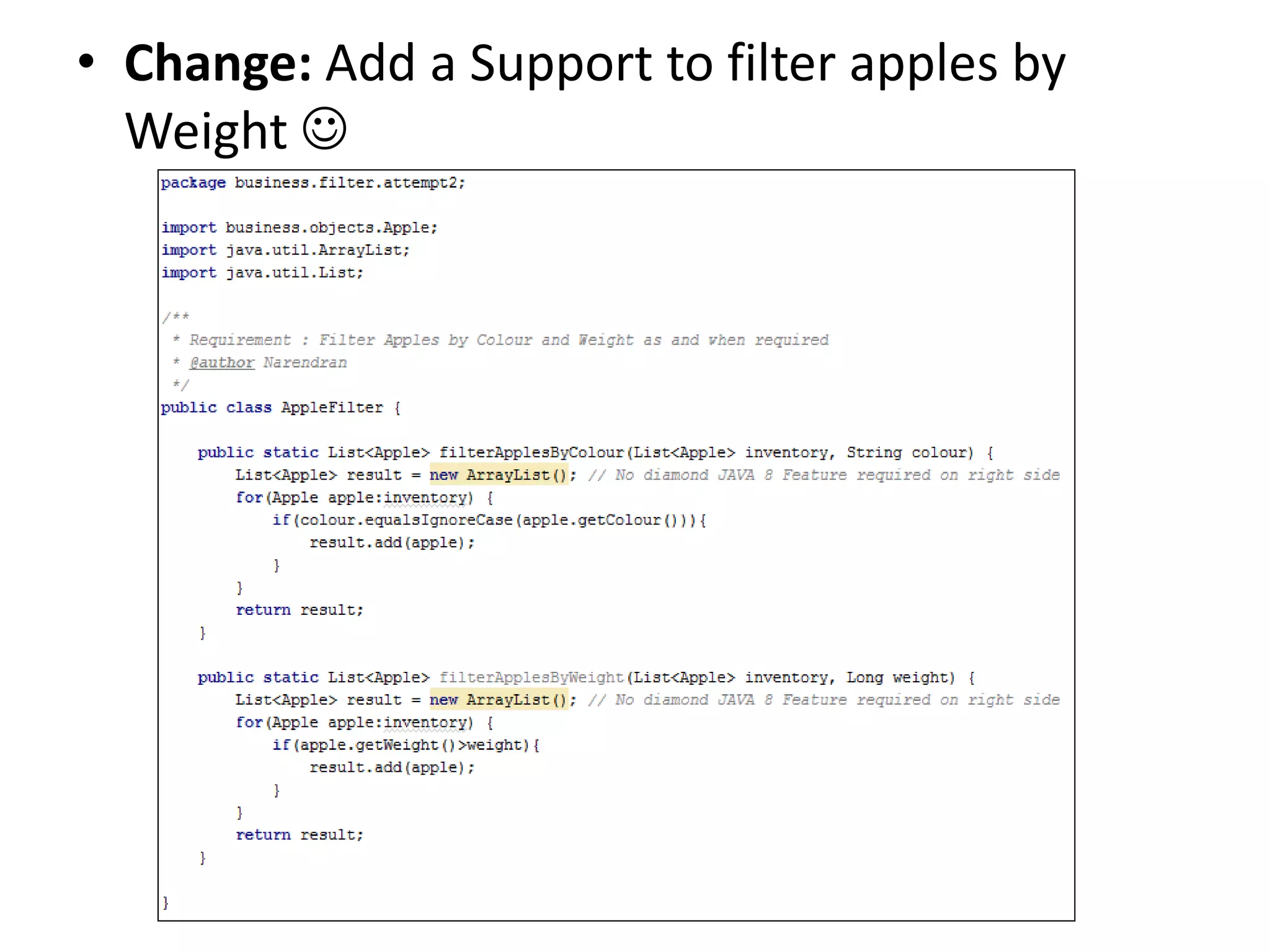 • Change: Add a Support to filter apples by
Weight 
 