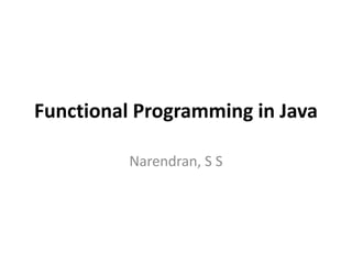 Functional Programming in Java
Narendran, S S
 