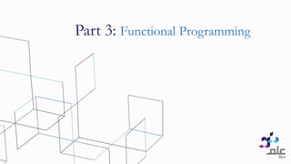 Part 3: Functional Programming
 