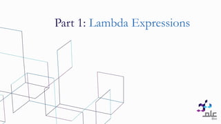 Part 1: Lambda Expressions
 