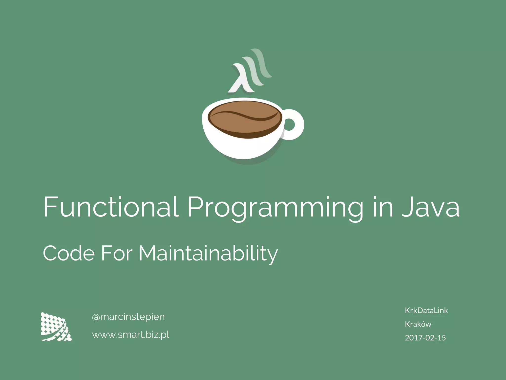 Functional Programming in Java - Code for Maintainability | PPT