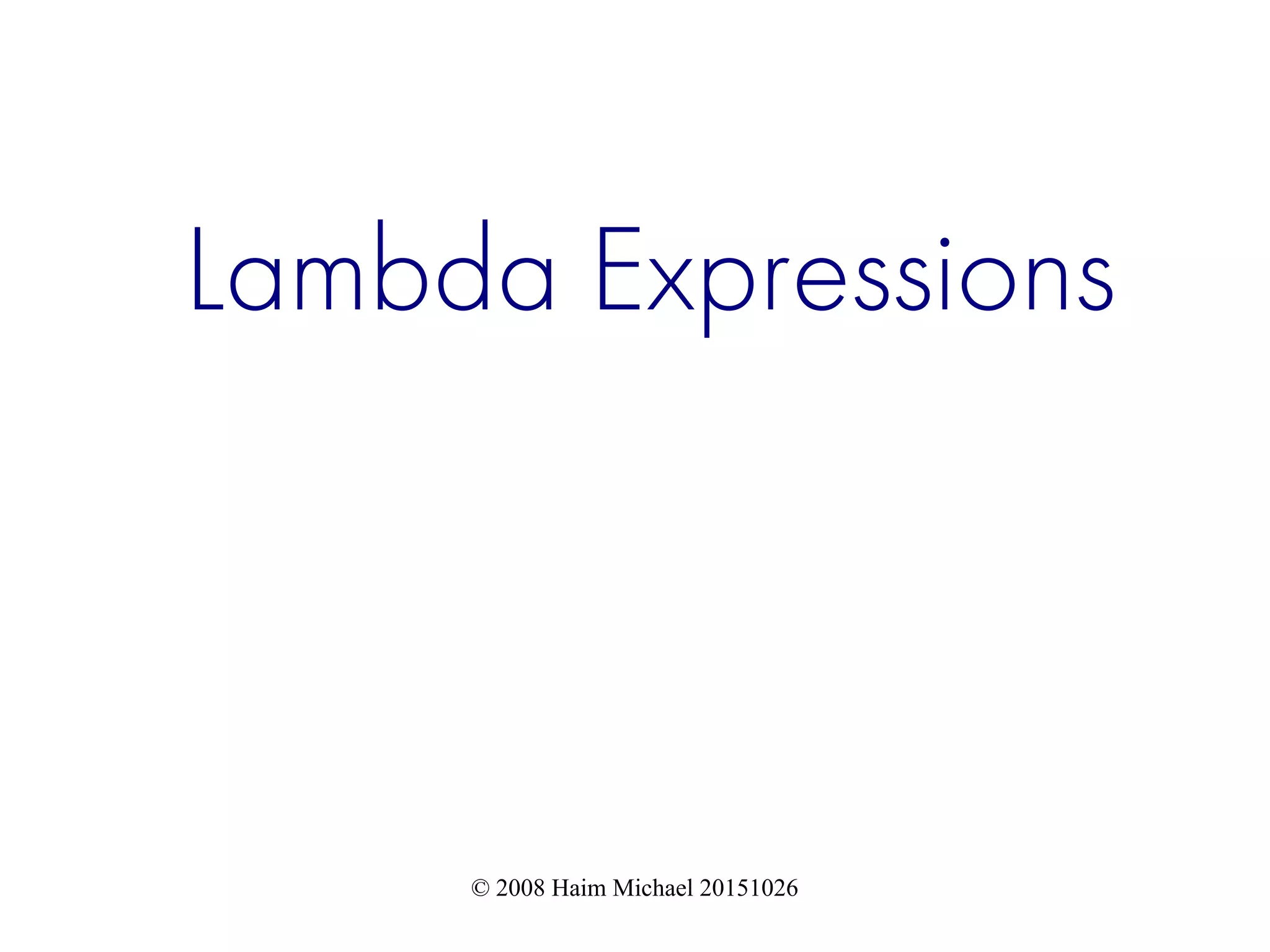 © 2008 Haim Michael 20151026 Lambda Expressions 