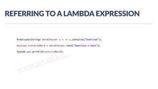 www.javathlon.com
REFERRING  TO  A  LAMBDA  EXPRESSION
 