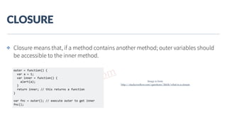 www.javathlon.com
CLOSURE
✤ Closure means that, if a method contains another method; outer variables should
be accessible to the inner method.
Image is from:
http://stackoverﬂow.com/questions/36636/what-is-a-closure
 