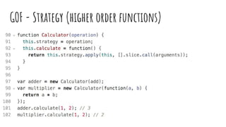 GOF - Strategy (higher order functions)
 