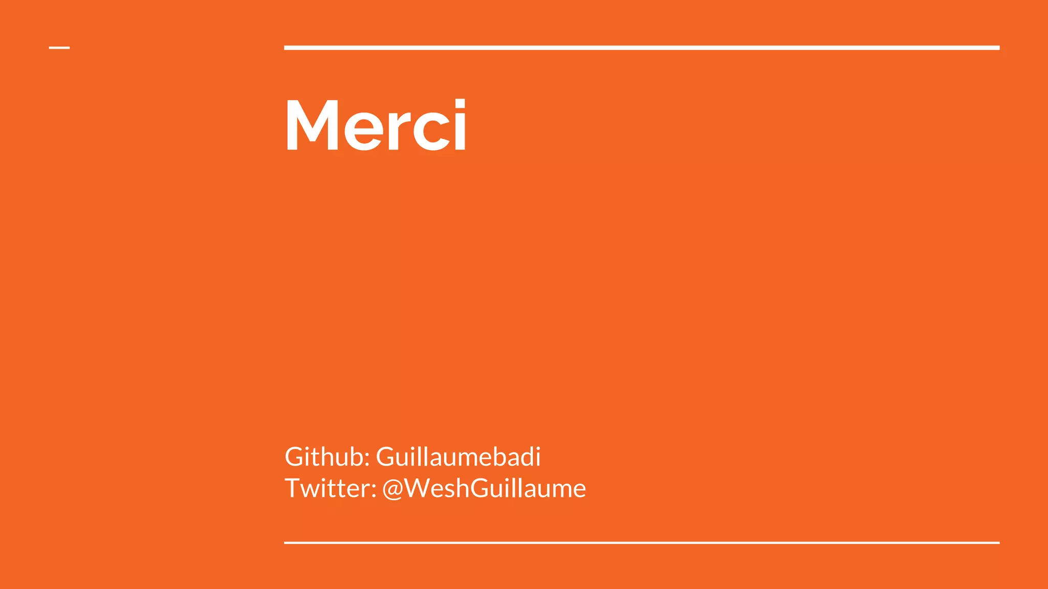 Merci Github: Guillaumebadi Twitter: @WeshGuillaume 