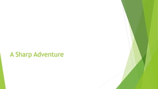 A Sharp Adventure
 