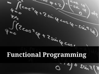 Functional Programming
 