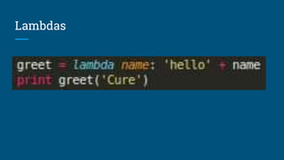 Lambdas
 