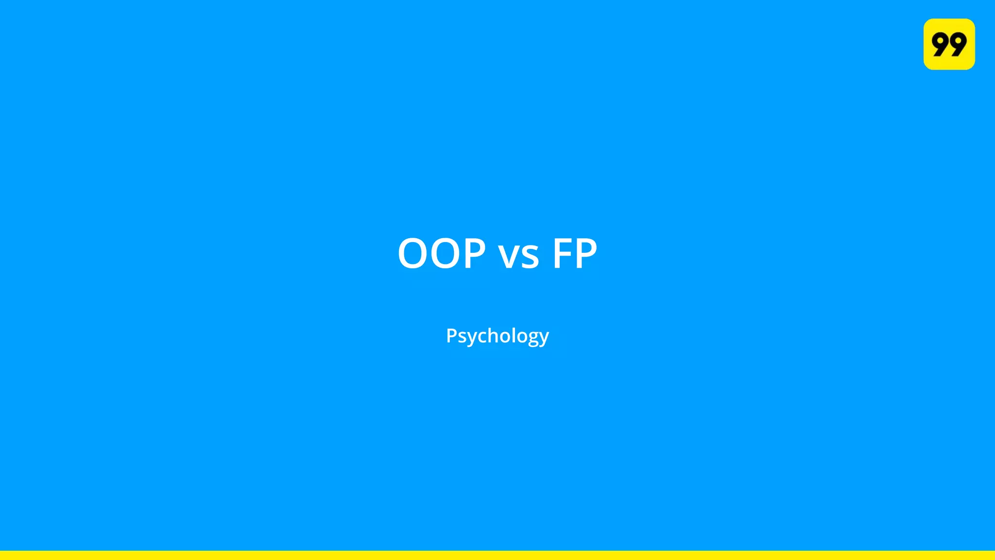 OOP vs FP
Psychology
 