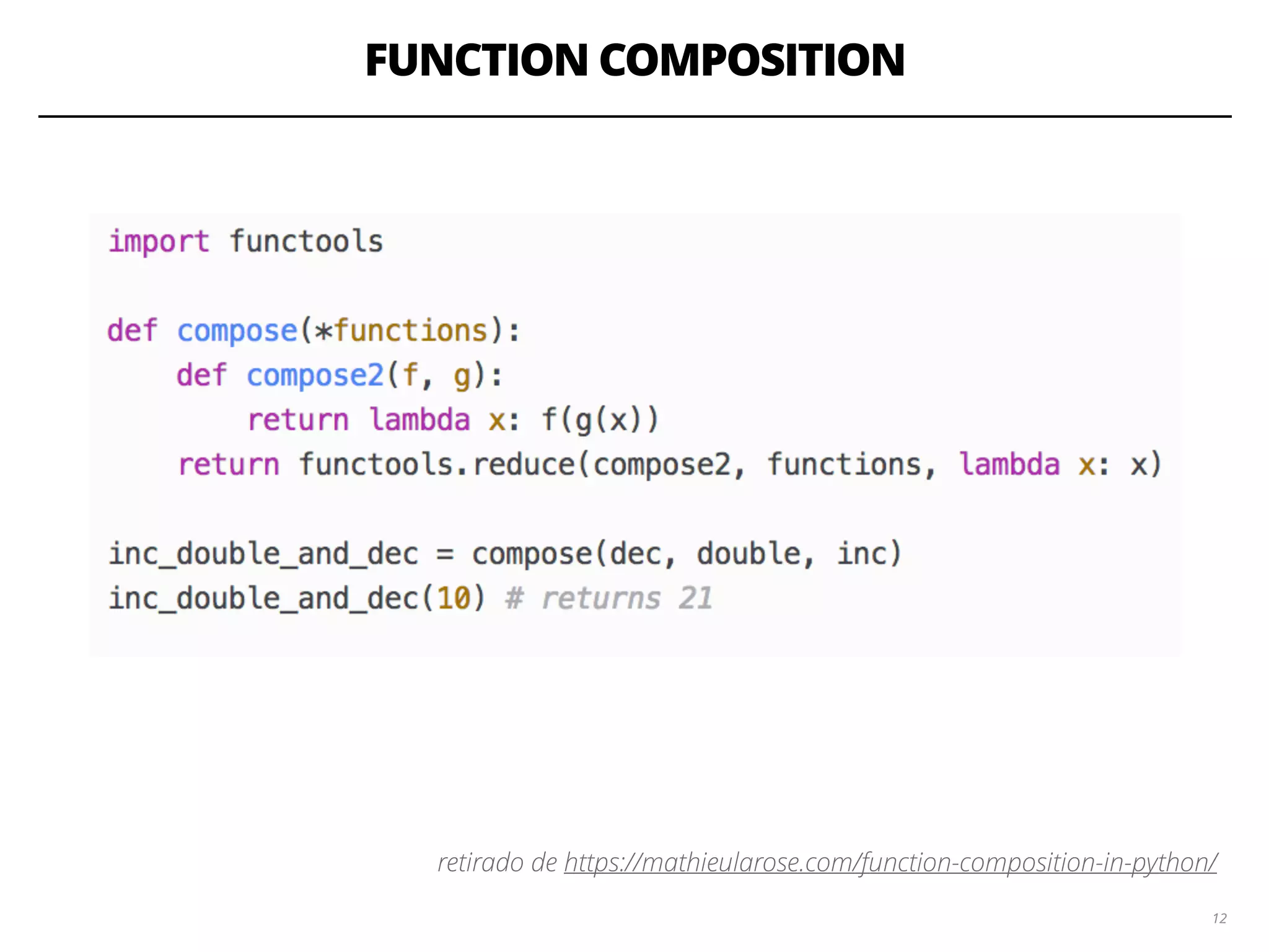 FUNCTION COMPOSITION
1212
retirado de https://mathieularose.com/function-composition-in-python/
 