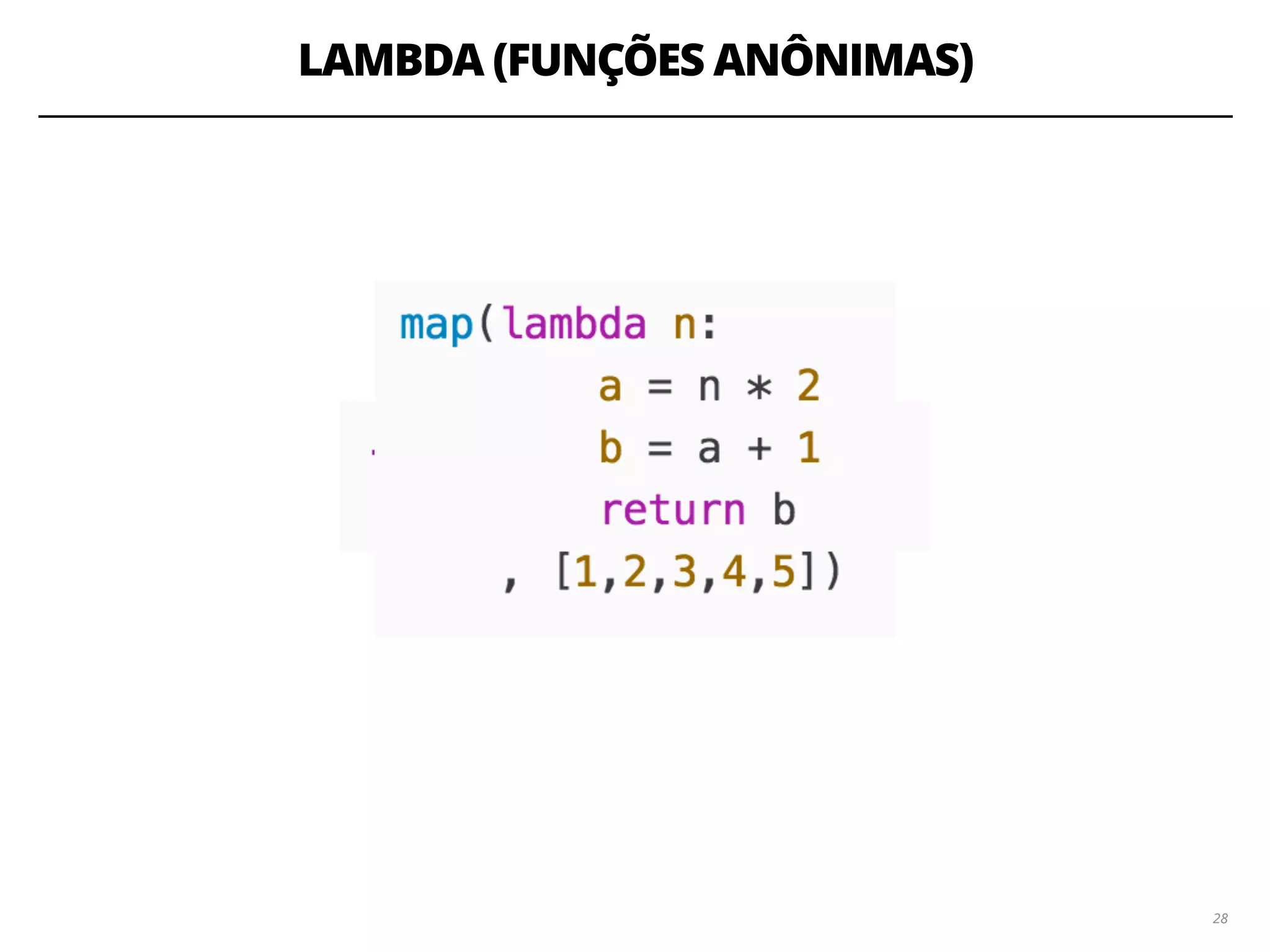 LAMBDA (FUNÇÕES ANÔNIMAS)
2828
 