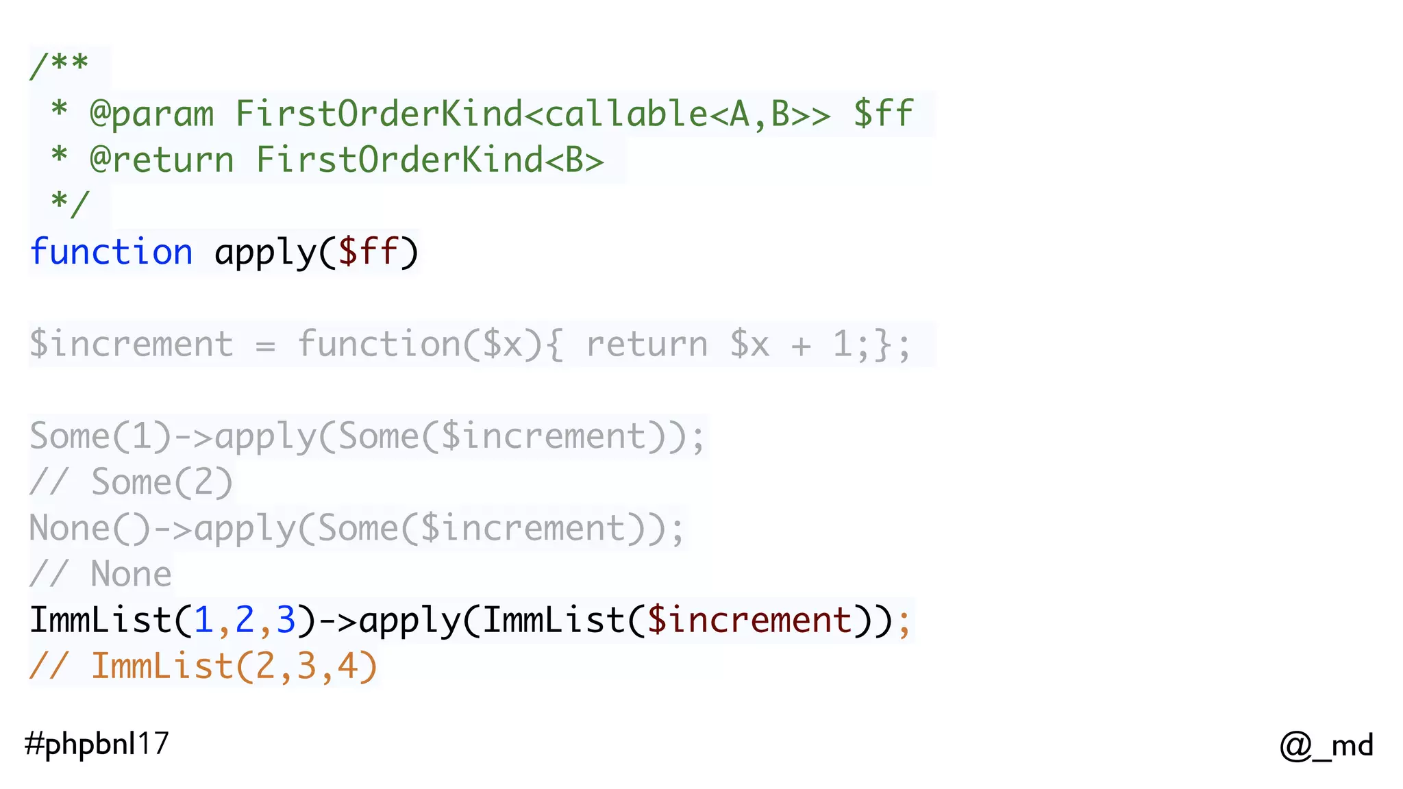 @_md#phpbnl17 /** * @param FirstOrderKind<B> $fb * @param (A, B) => C $ * @return FirstOrderKind<C> */ function map2($fb, callable $f) 