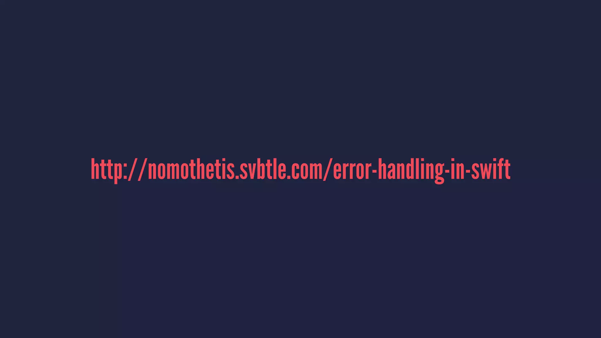 http://nomothetis.svbtle.com/error-handling-in-swift 
 