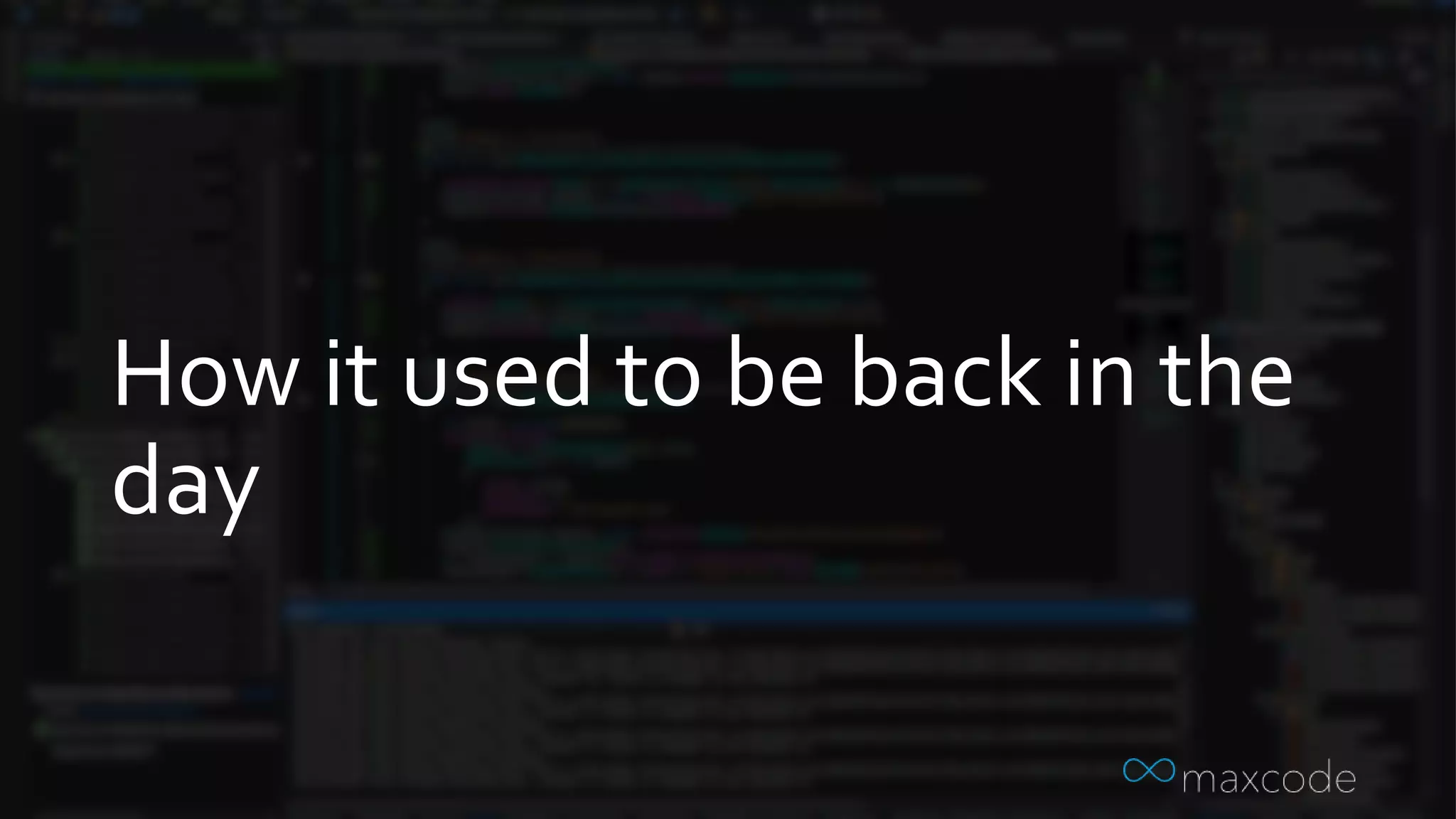 How it used to be back in the
day
 