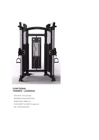 FUNCTIONAL
TRAINER - LUXRIOUS
 