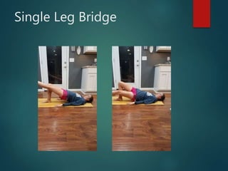 Single Leg Bridge
 
