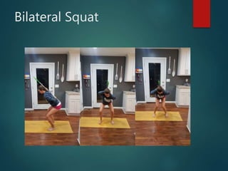 Bilateral Squat
 