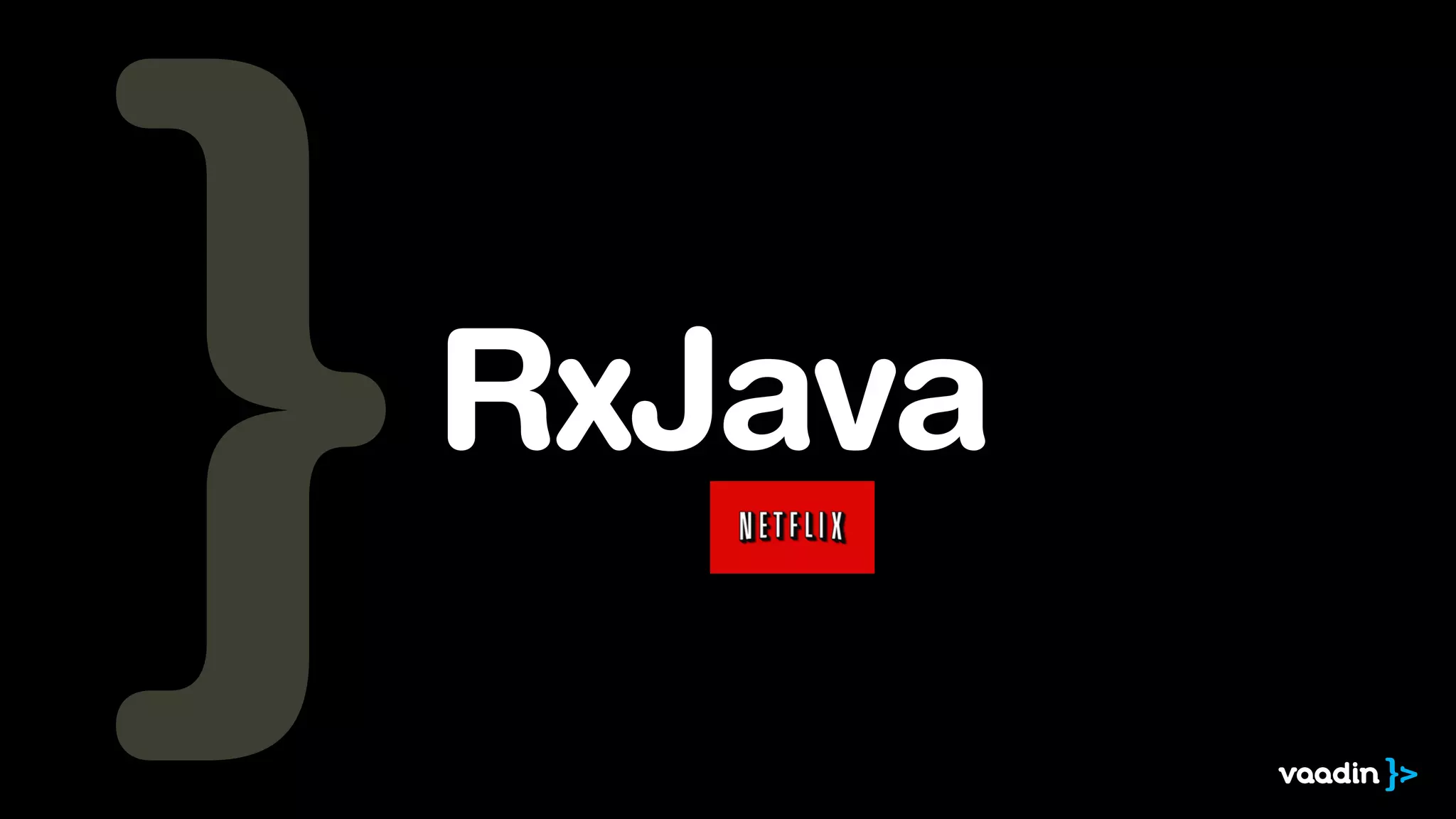 RxJava 
 