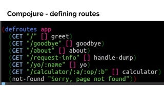 Compojure - defining routes
 