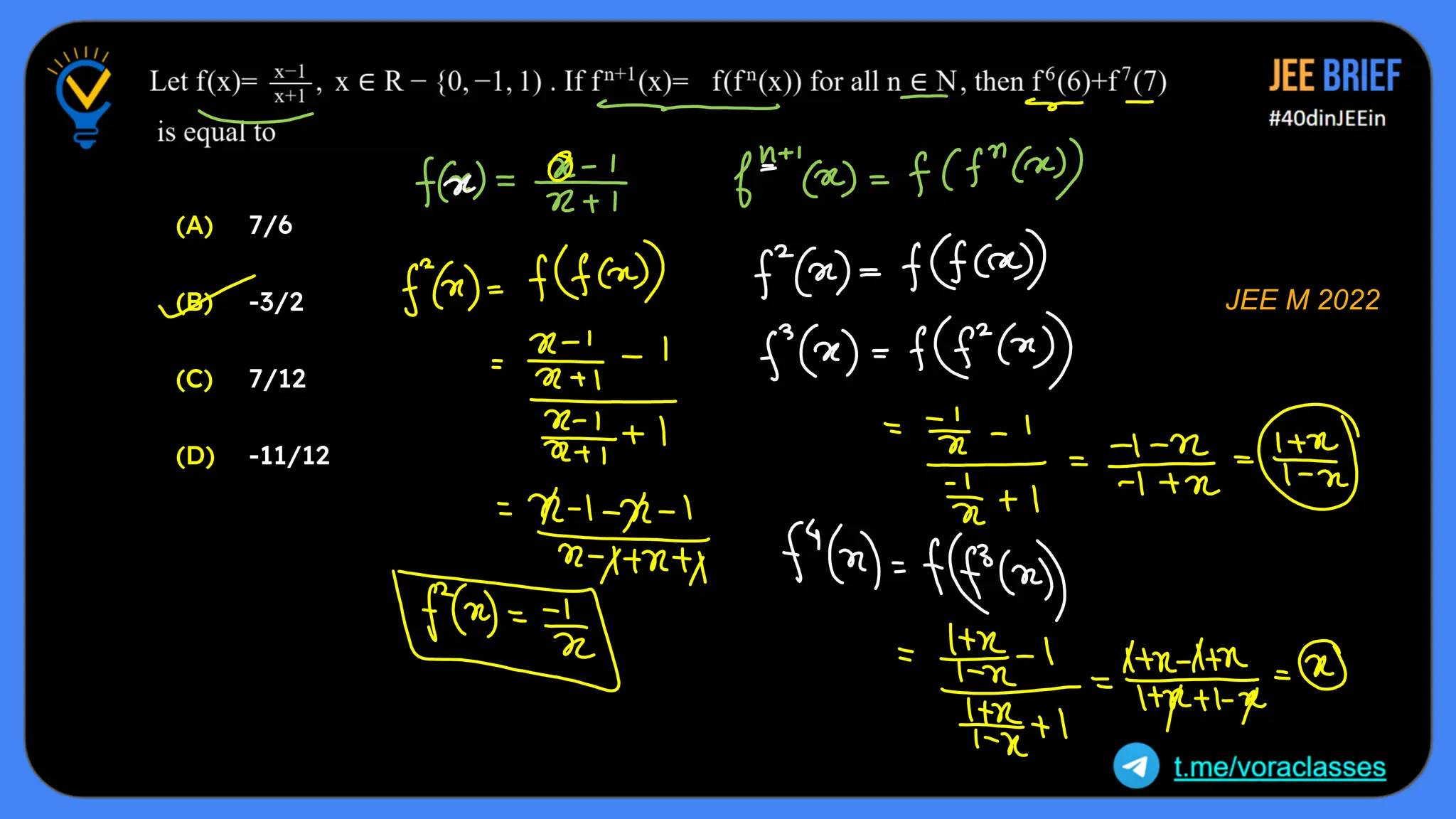 (A)
(B)
(C)
(D)
7/6
-3/2
7/12
-11/12
JEE M 2022
 