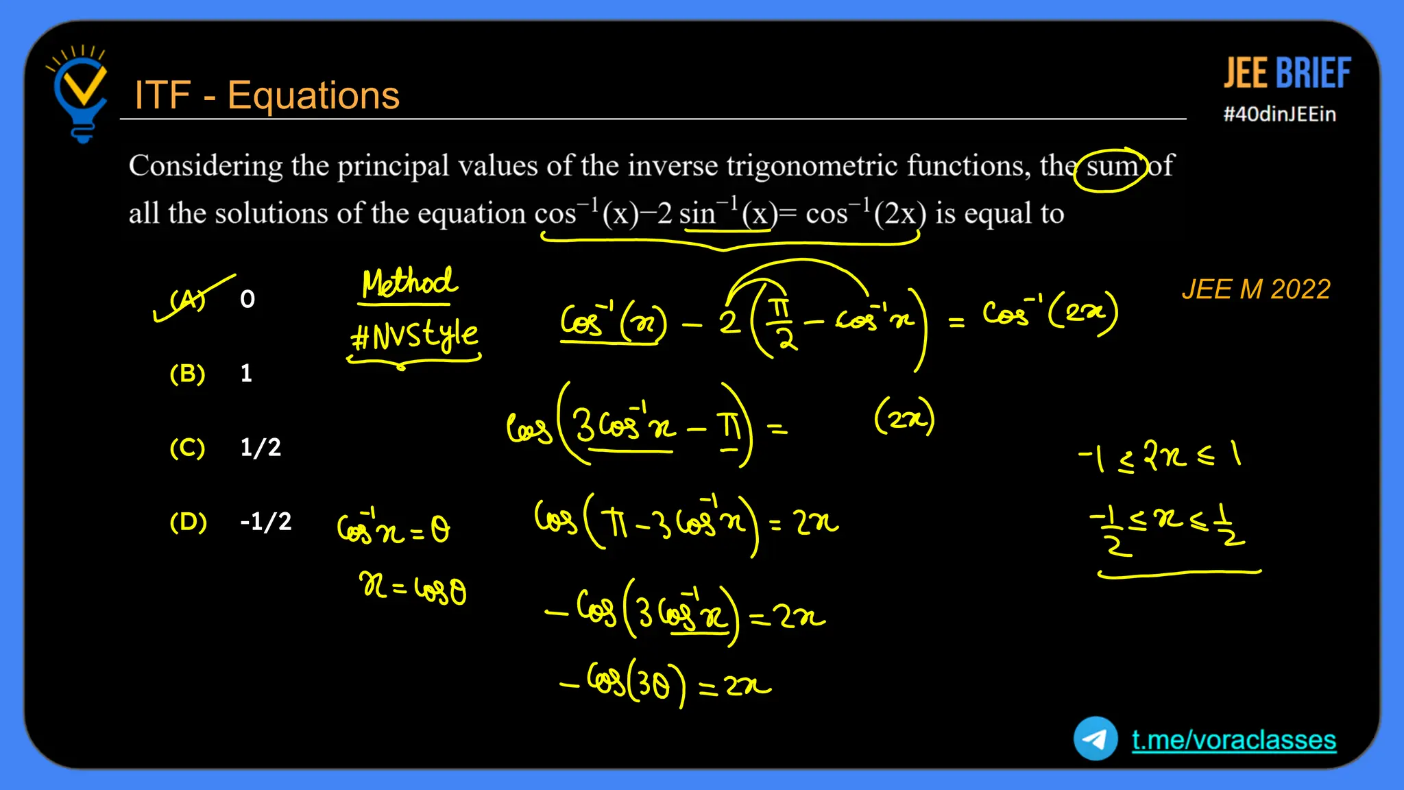 ITF - Equations
(A)
(B)
(C)
(D)
0
1
1/2
-1/2
JEE M 2022
 