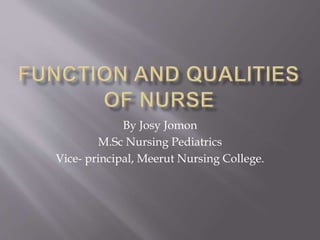 By Josy Jomon
M.Sc Nursing Pediatrics
Vice- principal, Meerut Nursing College.
 