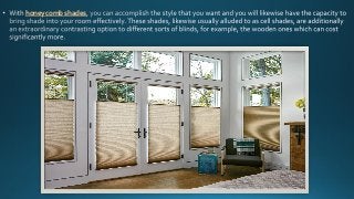 honeycomb shades
 