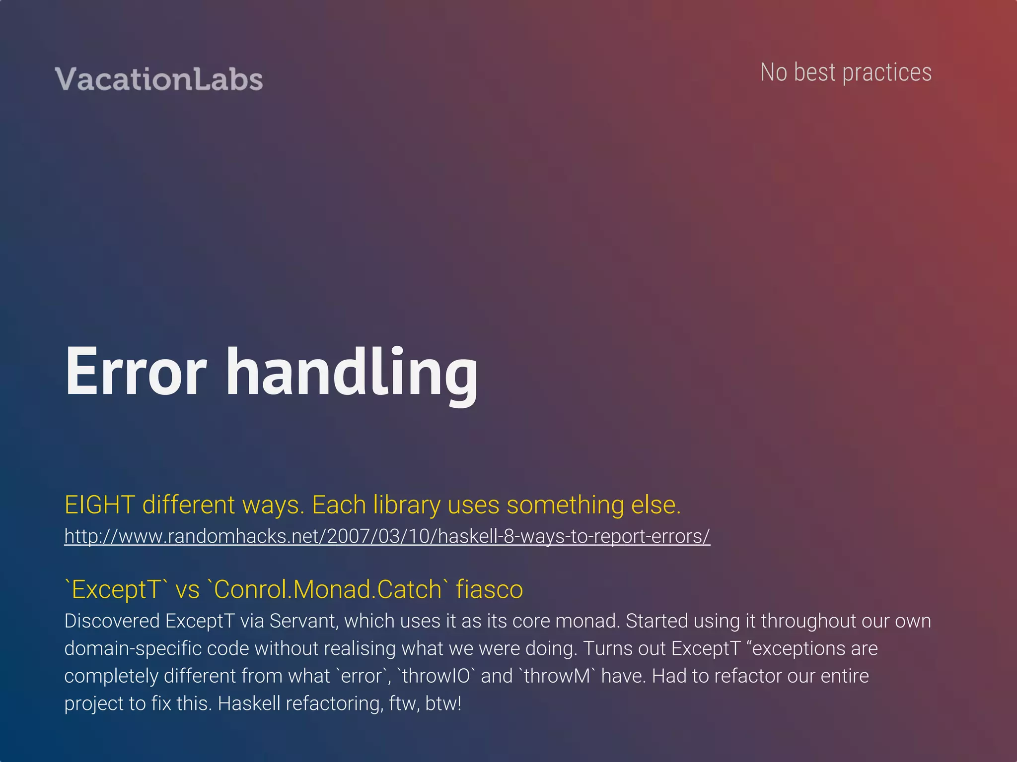 do
x <- runExceptT (liftIO $ throwIO DivideByZero)
case x of
Left e -> pure “exception caught”
Right r -> pure “should never happen!”
 