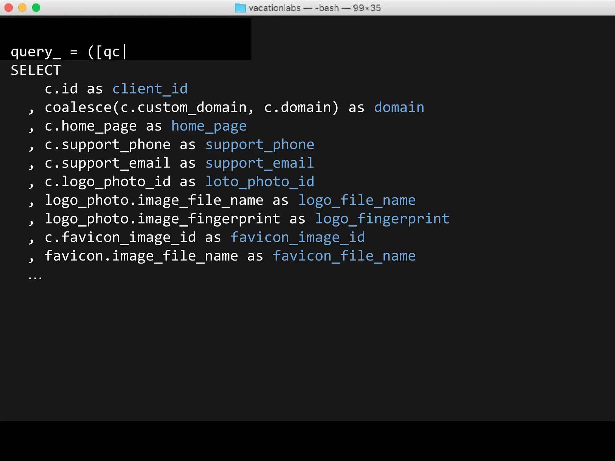 query_ = ([qc|
SELECT
c.id as client_id
, coalesce(c.custom_domain, c.domain) as domain
, c.home_page as home_page
, c.support_phone as support_phone
, c.support_email as support_email
, c.logo_photo_id as loto_photo_id
, logo_photo.image_file_name as logo_file_name
, logo_photo.image_fingerprint as logo_fingerprint
, c.favicon_image_id as favicon_image_id
, favicon.image_file_name as favicon_file_name
…
rowParser assetHost_ = Storefront
<$> field <*> field <*> field <*> field <*> field
<*> (photoEssentialsParser assetHost_ Photo.WebsiteLogo)
<*> (photoEssentialsParser assetHost_ Photo.Favicon)
<*> field <*> field <*> field <*> field <*> field <*> field
<*> field <*> field <*> field <*> field <*> field <*> field
<*> field <*> field <*> hstoreBoolParser <*> field
<*> field <*> field <*> field <*> field <*> field <*> field
 