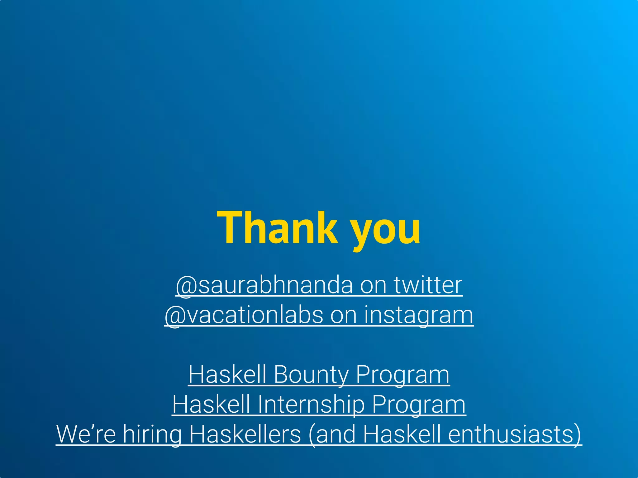 Joys & frustrations of putting 34,000 lines of Haskell into production (at Vacation Labs)