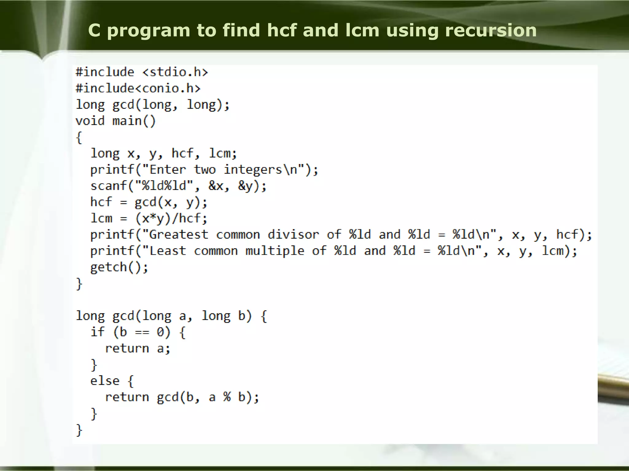 C program to find hcf and lcm using recursion
 