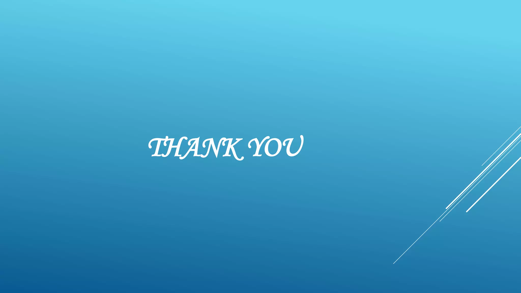 THANK YOU
 