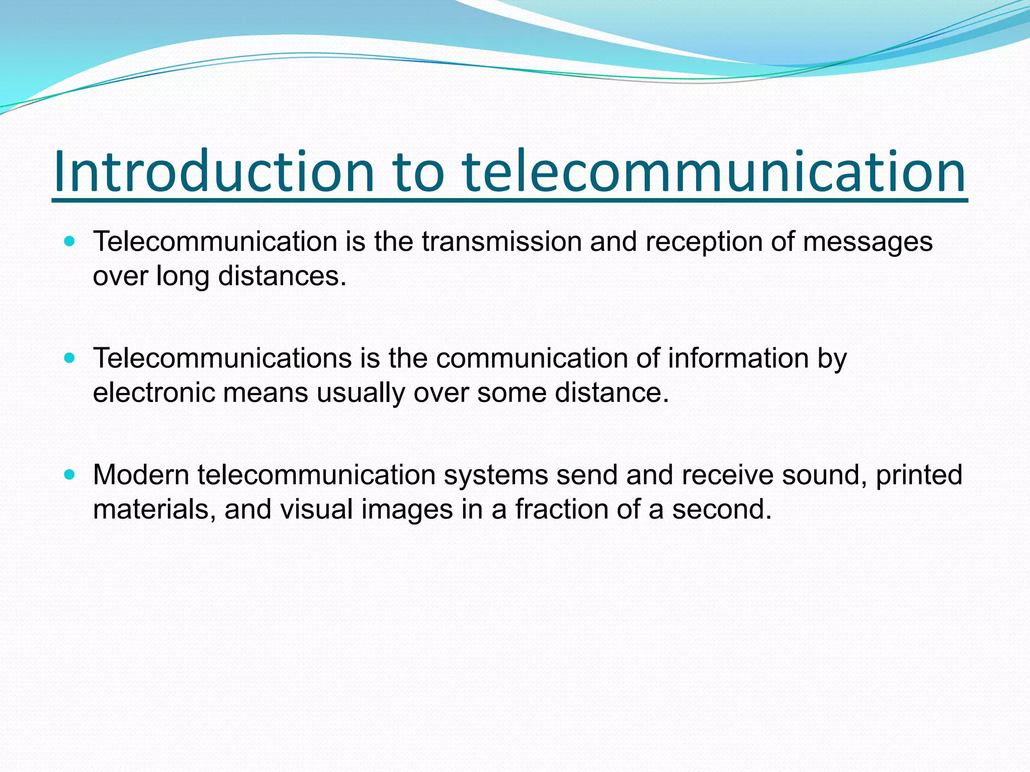 Importance of telecommunication.