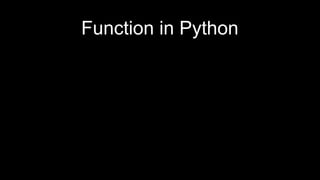 Function in Python
 