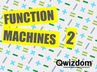 Function Machines:  Type your name and send: Next Page FUNCTION   MACHINES   2 