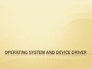 Function of device driver
