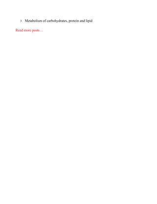 3. Metabolism of carbohydrates, protein and lipid
Read more posts…
 