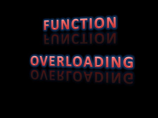 Function overloading | PPTX